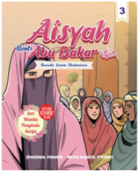 Image of Aisyah Binti Abu Bakar #3. Ibunda Kaum Mukminin