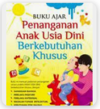 Image of Buku Ajar Penanganan Anak Usia Dini Berkebutuhan Khusus